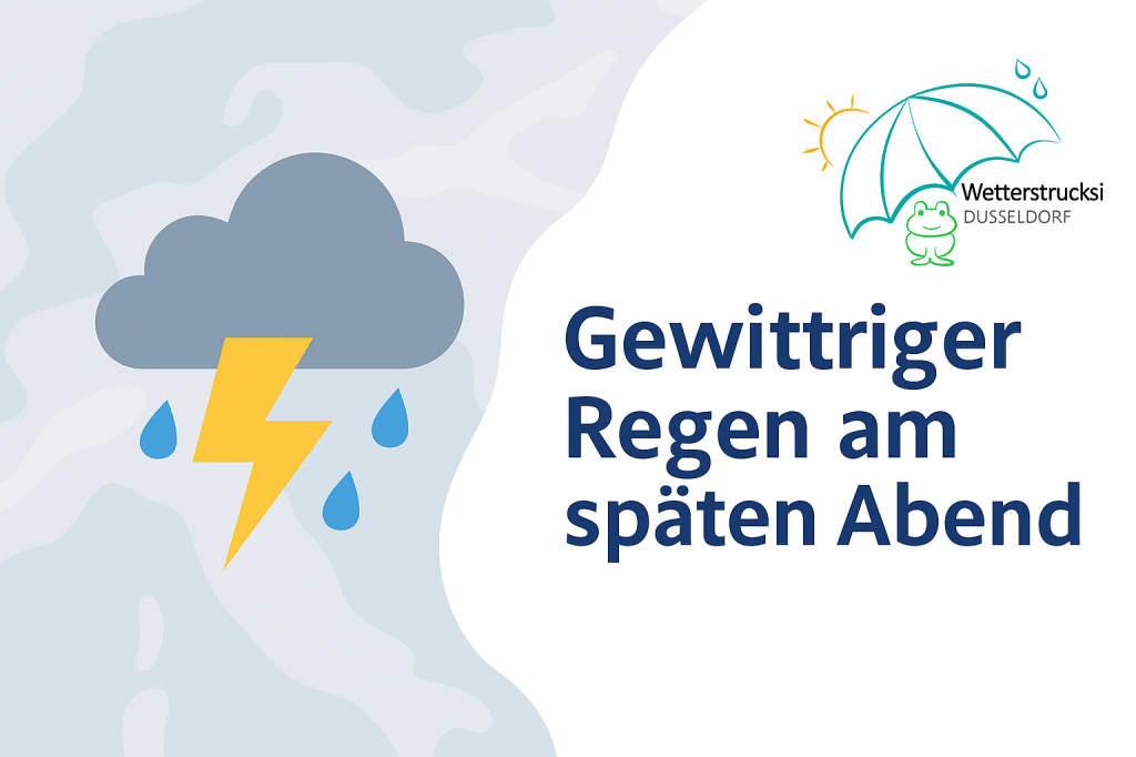 🌩️ Update zur Gewitterlage: Gewittriger Starkregen am späten&nbsp;Abend